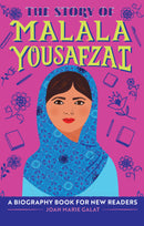 The Story of Malala Yousafzai: A Biography Book for New Readers