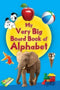 My Very Big Board Book of Alphabet