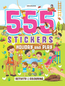 555 Stickers, Holiday and Play Activity and Colouring Book : Interactive & Activity Children Book by Dreamland Publications