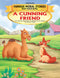 A Cunning Friend - Book 12 (Famous Moral Stories from Panchtantra) : Story books Children Book By Dreamland Publications