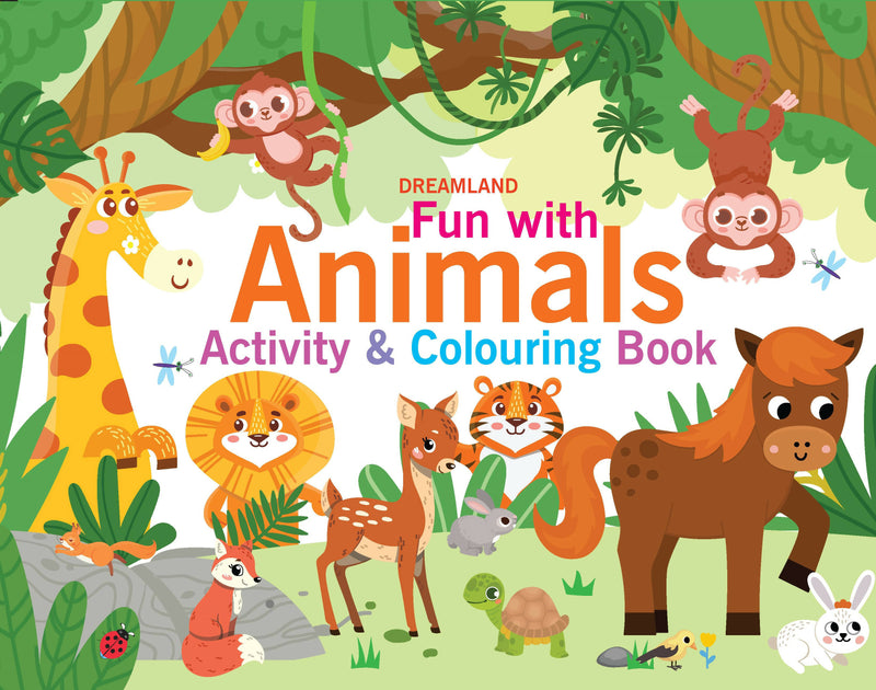 Fun with Animals Activity & Colouring : Interactive & Activity Children Book by Dreamland Publications 9789394767881