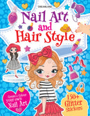 Nail Art and Hair Style- Create and Colour Your Own Nail Art with 150 Glitter Stickers : Interactive & Activity Children Book by Dreamland Publications