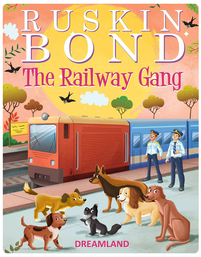 The Railway Gang : Story books Children Book By Ruskin Bond 9789389281385